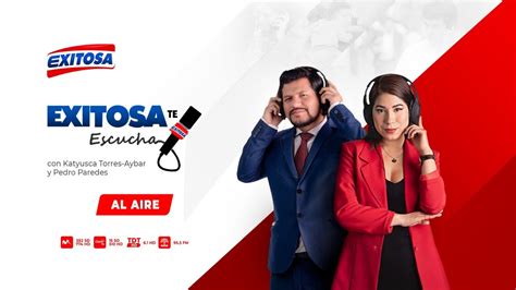 EXITOSA TE ESCUCHA Con KATYUSCA TORRES AYBAR Y PEDRO PAREDES 25 04