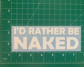 Rather Be Naked Etsy