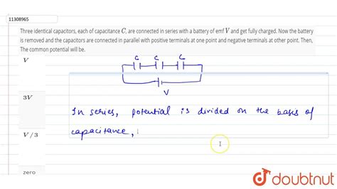 Three Identical Capacitors Each Of Capacitance C Are Connected In