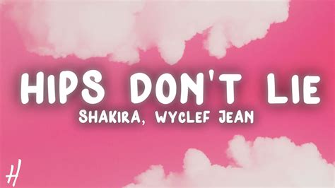 Shakira Hips Don T Lie Lyrics Ft Wyclef Jean Youtube