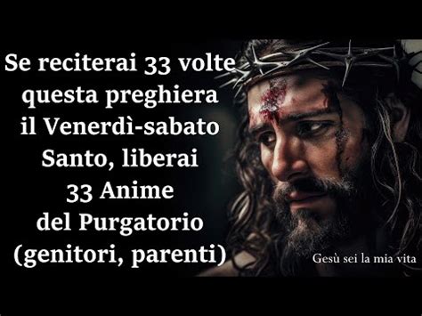 Preghiera Per Liberare 33 Anime Dal Purgatorio Giardino Francescano