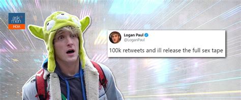 Want To See Logan Pauls Sex Tape Here S How You Can Access Entertainment