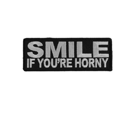 SMILE If You Re Horny 4 X 1 5 Funny Iron On Patch 5367 C79 Etsy