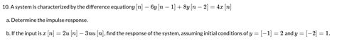 Solved A System Is Characterized By The Difference Equation