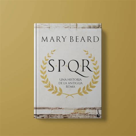 SPQR Una Historia De La Antigua Roma De Mary Beard Editado Por