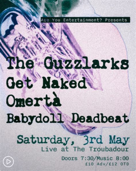 THE GUZZLARKS GET NAKED OMERTÁ BABYDOLL DEADBEAT presented by Aiue Entertainment Troubadour