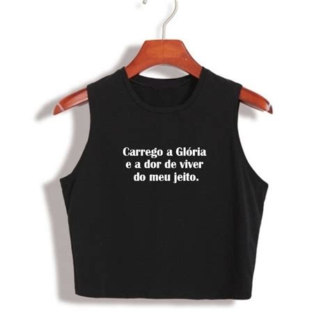 Carrego A Glória E Ador De Viver Do Meu Jeito - Regata Cropped Carrego A Glória E A Dor De Viver Do Meu Jeito Filipe ...