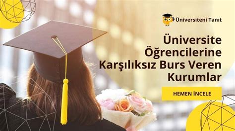 Üniversite Öğrencilerine Karşılıksız Burs Veren Kurumlar 2024 2025