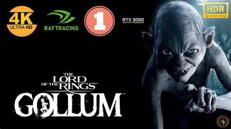 The Lord Of The Rings Gollum 4k Ray Tracing HDR Gameplay Part 1 YouTube