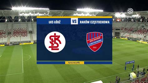 ŁKS Łódź Raków Częstochowa 0 2 Skrót meczu PolsatSport pl