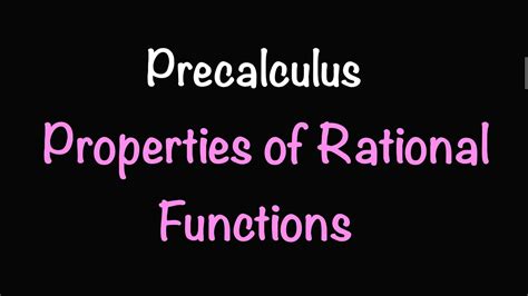 Precalculus Properties Of Rational Functions Video 15 Math With Professor V Youtube