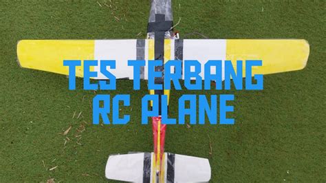 TES TERBANG RC PLANE YouTube