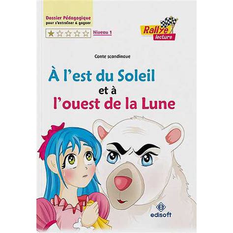 Rallye Lecture A Lest Du Soleil Et Louest De La Lune Almouggar