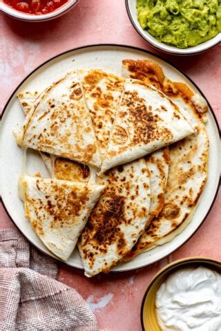 Incredibly Easy Cheese Quesadilla - House of Yumm