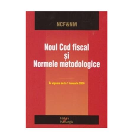 Noul Cod Fiscal Si Normele Metodologice 01 01 2016 EMAG Ro