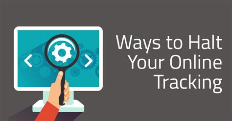 6 Ways To Halt Online Tracking