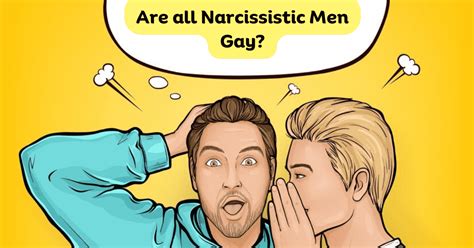 Are All Narcissistic Men Gay