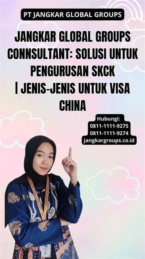 Jenis Jenis Untuk Visa China Panduan Lengkap Jangkar Global Groups