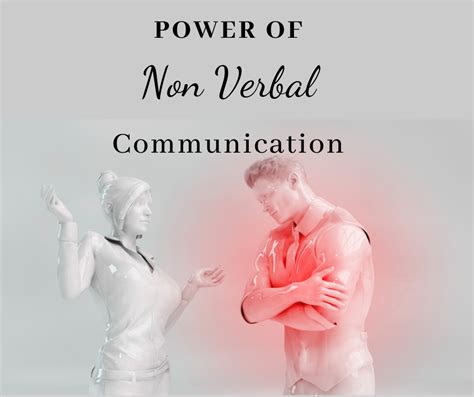 The Power Of Nonverbal Communication