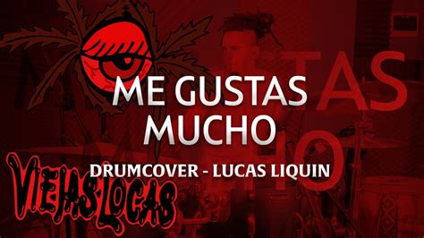 Me Gustas Mucho Viejas Locas Drumcover Lucas Liquin Youtube