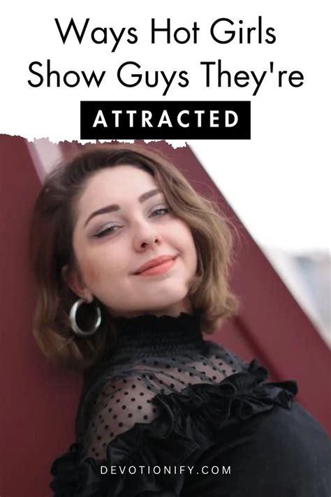 Ways Hot Girls Show Guys They Re Attracted Artofit