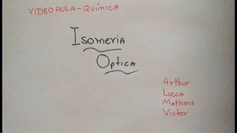 Isomeria Óptica Química Vídeo Aula YouTube