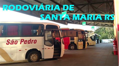 Santiago X Sta Maria RodoviÁria Movimento Em Santa Maria Youtube