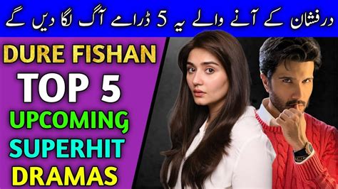 Dur E Fishan Upcoming Top Superhit Dramas Dure Fishan Upcoming