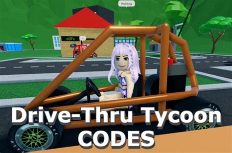 Drive Thru Tycoon Codes Roblox Updated 2024