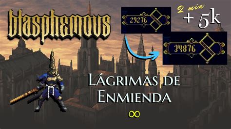 SUPER FARMEO de Lágrimas de Enmienda Blasphemous YouTube