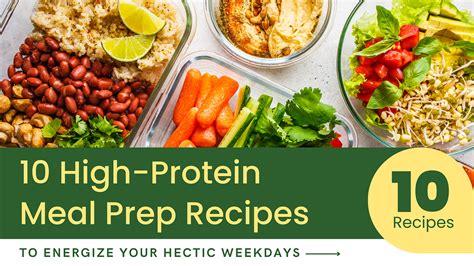 10 High-Protein Meal Prep Recipes to Energize Your Hectic Weekdays