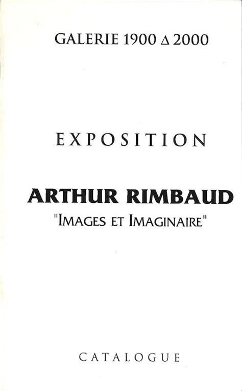 EXPOSITION ARTHUR RIMBAUD "IMAGES ET IMAGINAIRE" - Galerie 1900 2000