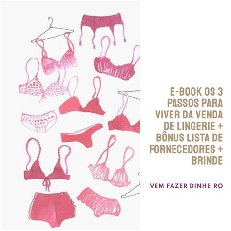E Book Os Passos Para Viver Da Venda De Lingerie B Nus Lista D