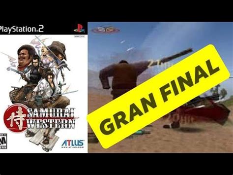 Samurai Western Ps2 GPM 9 Final YouTube