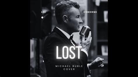 Michael Buble Lost Cover Version Youtube