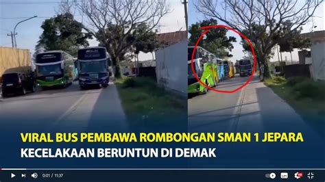 Viral Detik Detik Bus Pembawa Rombongan SMAN 1 Jepara Kecelakaan