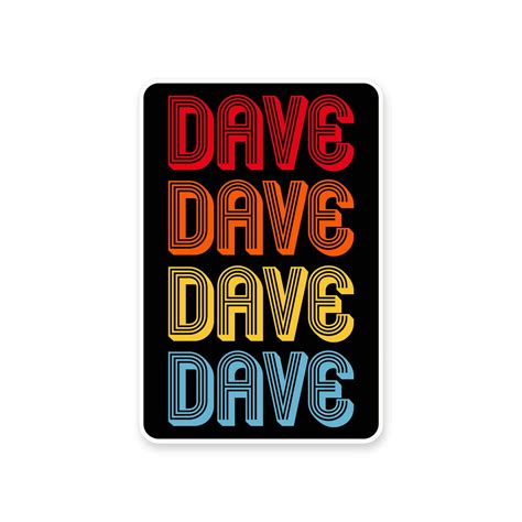 Dave Dave Dave Dave - Sticker – Gorge Crew