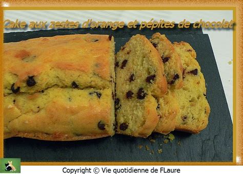 Cake aux zestes d orange et pépites de chocolat