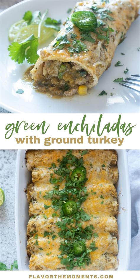 Green Enchiladas With Ground Turkey Ground Turkey Recipes Healthy Recipes With Enchilada