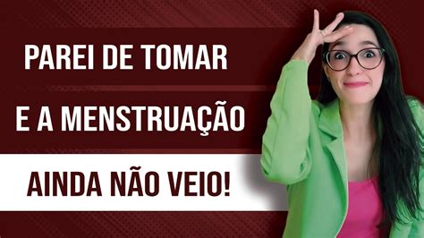 Minha Menstruação Veio Só Um Dia E Parou Tomo Anticoncepcional - PAROU O ANTICONCEPCIONAL e a menstruação não veio: e agora? - YouTube