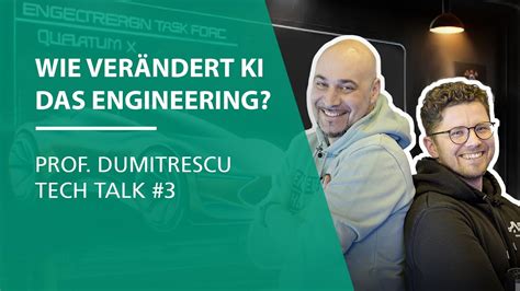 Wie Ver Ndert Ki Das Engineering Prof Dumitrescu Tech Talk Youtube