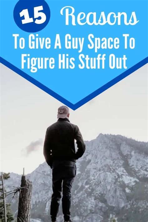 Giving Him Space To Figure Out What He Wants 15 Reasonsways How