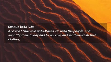 Exodus 19:10 KJV Desktop Wallpaper - And the LORD said unto Moses, Go ...