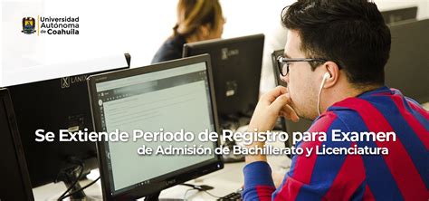 Extiende UAdeC periodo de registro para examen de admisión de