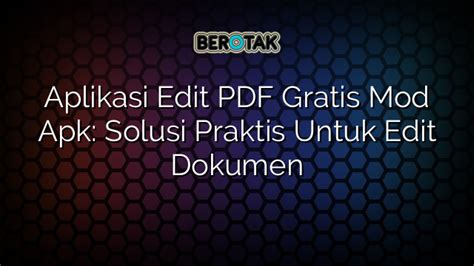 Aplikasi Edit Pdf Gratis Mod Apk Solusi Praktis Untuk Edit Dokumen