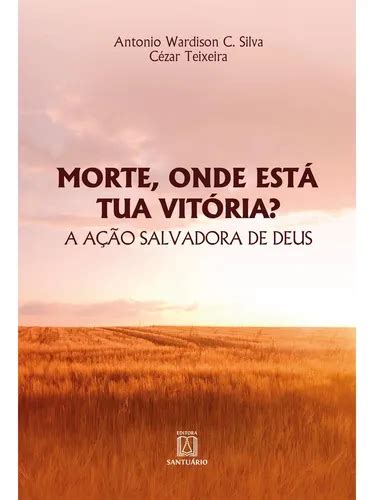 Oh Morte Onde Está Oh Morte A Tua Vitória