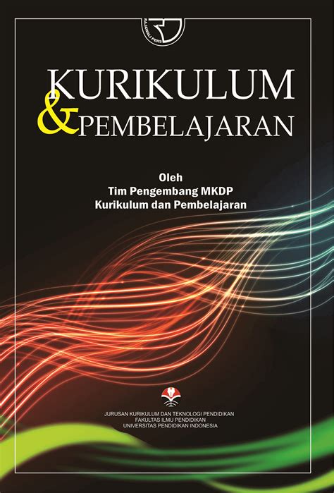 Kurikulum Dan Pembelajaran Tim Pengembang MKD Rajagrafindo Persada