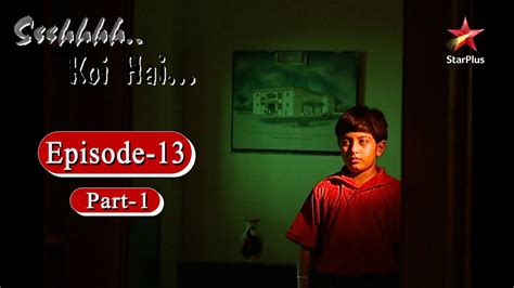 Ssshhhh Koi Hai Season 1 Episode 13 Karmic Killings Part 1