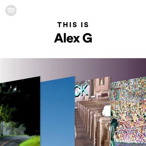 This Is Alex G Playlist By Spotify Spotify