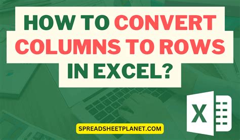 How To Convert From Rows To Columns In Excel